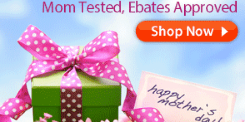 Ebates: Mother’s Day Double Cash Back Offers