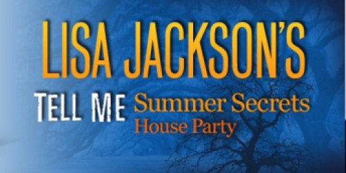 House Party: Apply to Host a Lisa Jackson’s Tell Me Summer Secrets House Party (On June 29th)