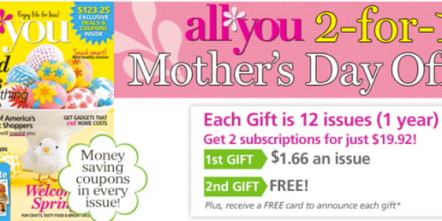 Two 1 Year Subscriptions to All You Magazine Only $9.96 Each (Each Issue Includes Coupons + More!)