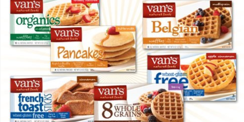 High Value $3/1 Van’s Natural Foods Product Coupon (Take a Survey) = Possible FREE Waffles or Pancakes