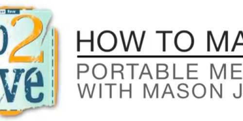 Video: How to Make Portable Meals with Mason Jars (Healthy & Frugal!)