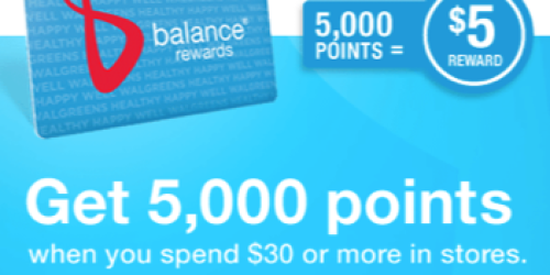 Walgreens: Earn 5,000 Balance Rewards Points (= $5 Reward) w/ $30 Purchase (August 1st-3rd Only)