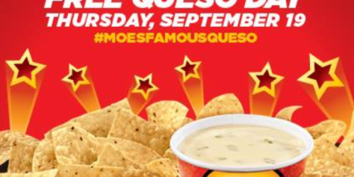 Moe’s Southwest Grill: FREE Queso (9/19 Only)