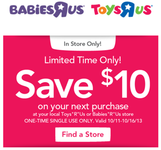 ToysRUs or BabiesRUs: *HOT* $10 Off $10 In-Store Purchase ...