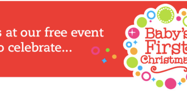 BabiesRUs Baby’s First Christmas Event: FREE $10 Gift Card to Parents with Babies Born in 2013 + More