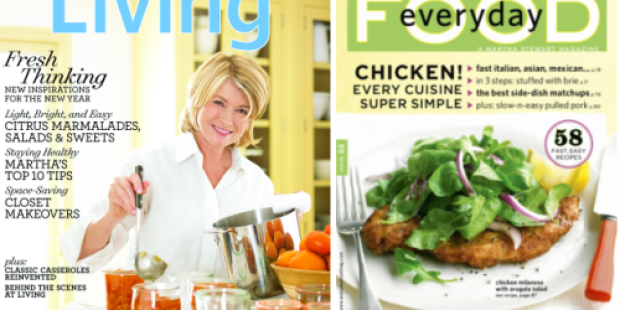 FREE Subscriptions to Martha Stewart Living AND Everyday Food Magazines