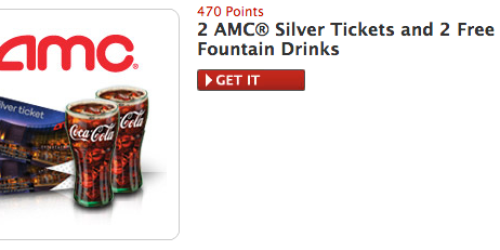My Coke Rewards Members: AMC – 2 Silver Tickets and 2 Large Beverages Only 470 points