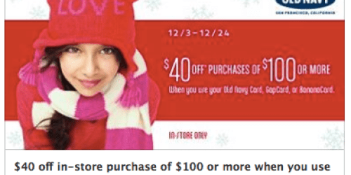 Old Navy Facebook Offer: $40 Off Any In-Store Purchase of $100 or More (GAP, Old Navy & Banana Republic Cardholders Only)