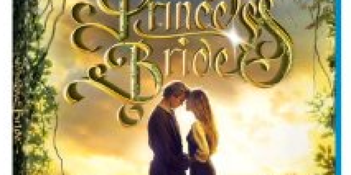 Amazon: The Princess Bride 25th Anniversary Edition on Blu-Ray Only $3.99 (Reg. $19.99)