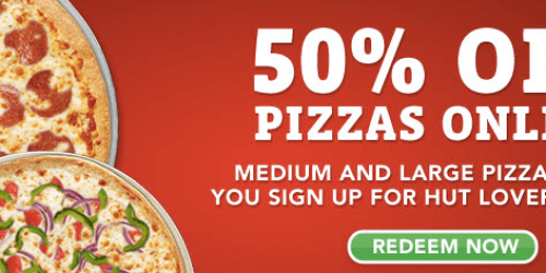 Pizza Hut: 50% Off Medium and Large Pizzas = Medium Hand-Tossed Cheese Pizza Only $4