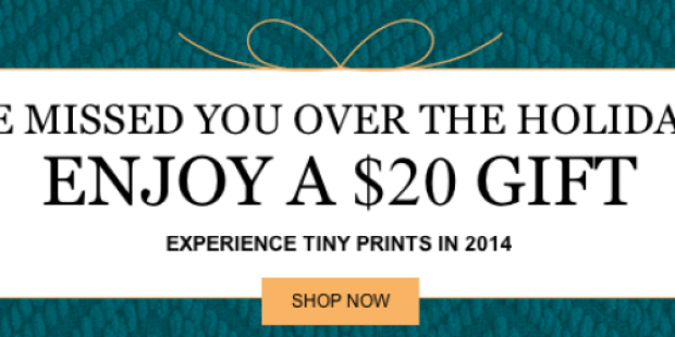 Tiny Prints: Check Your Email for $20 Off Your Next Order (No Minimum Purchase Required!)