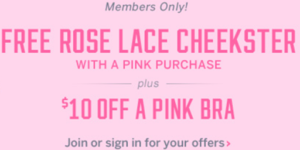 Victoria’s Secret: FREE Lace Cheekster w/ ANY Pink Purchase + $10 Off a Bra (In-Store Only)