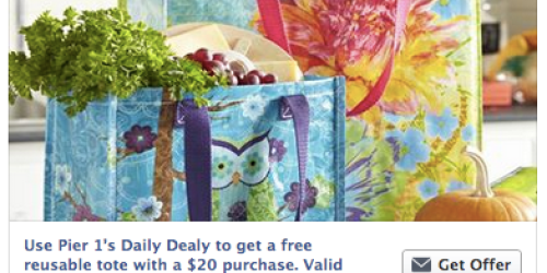 Pier 1 Imports: FREE Reusable Bag with $20 Purchase (In Store Only – Valid through 1/27)