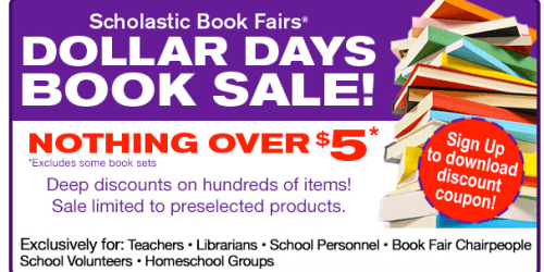 Scholastic Book Fairs Dollar Days Warehouse Book Sale: Nothing Over $5 & Extra Savings Coupons + More