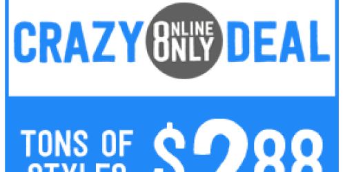 Crazy 8: Select Items as Low as 88¢ (Today Only)