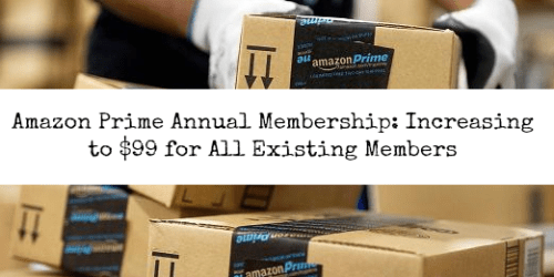 Amazon Prime Members: Annual Rate Increasing to $99