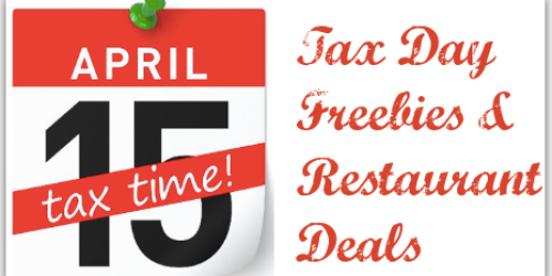 2014 Tax Day Restaurant Deals and Freebies