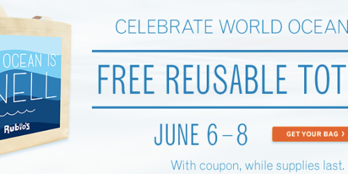 Rubio’s Fresh Mexican Grill: FREE Reusable Tote Bag (June 6th-8th Only)