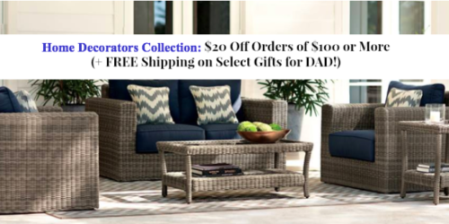 Home Decorators Collection: $20 Off Orders of $100 or More (+ Free Shipping on Select Gifts for Dad)