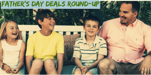 Father’s Day Freebies & Deals Round-Up