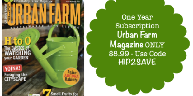 Urban Farm Magazine Only $8.99 Per Year (Gardening Tips, How-To Projects & More!)