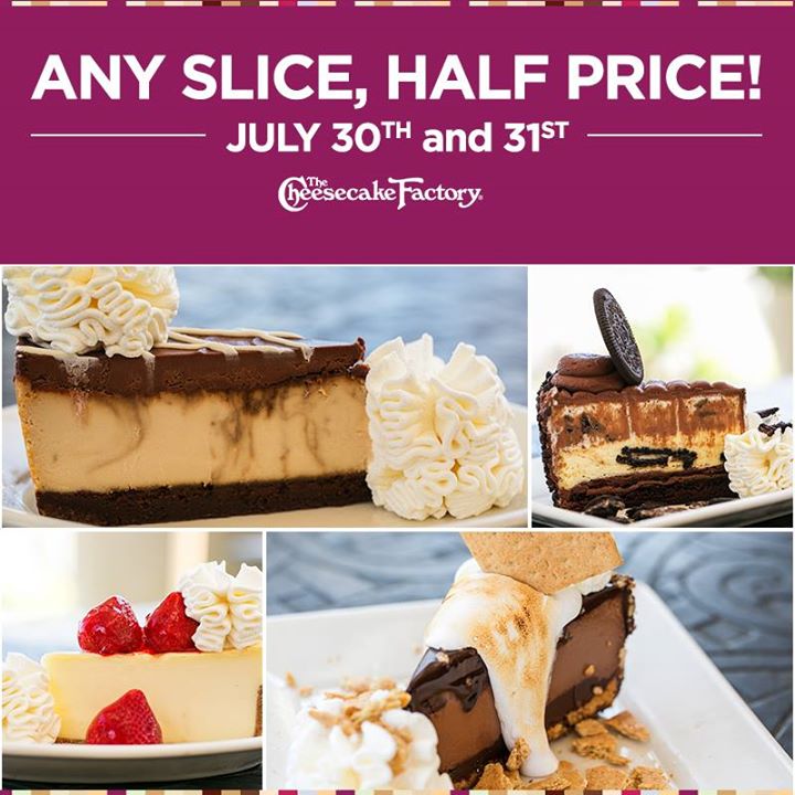 The Cheesecake Factory 1/2 Price Cheesecake (July 30th & 31st)