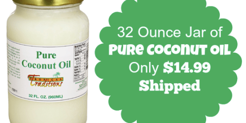 Tropical Traditions: 32 Ounce Jar of Pure Coconut Oil Only $14.99 Shipped (+ My Popcorn Recipe)