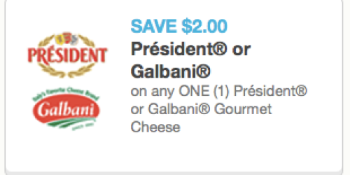 High Value $2/1 President or Galbani Cheese Coupon
