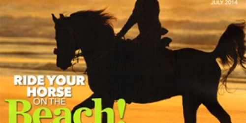 Horse Illustrated Magazine Subscription Only $6.99 (Great Gift for Horse Owners/Lovers!)