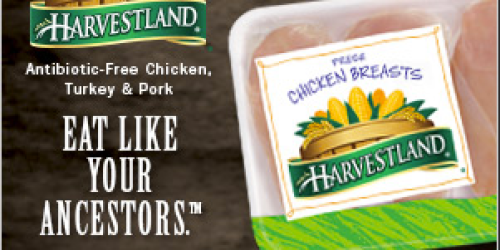 $1/1 HARVESTLAND® Product Coupon (Save on Antibiotic-Free Chicken, Turkey and Pork)