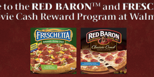 Purchase Freschetta or Red Baron Pizzas = FREE $10 Towards a Movie Ticket or Cable Cash