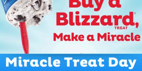 Dairy Queen: Buy a Blizzard Treat on August 14th = $1 Donation to Children’s Miracle Network Hospitals