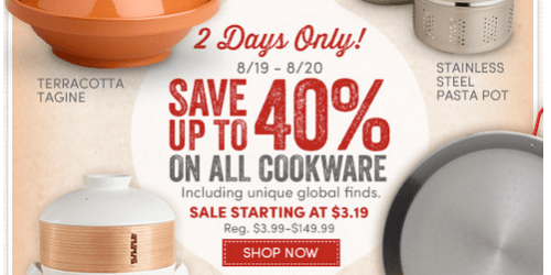 Cost Plus World Market: Up to 40% Off All Cookware (2 Days Only) + $10 Off $30 Purchase + More