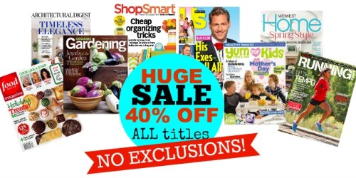 40% Off Every Magazine Subscription at Discount Mags – No Exclusions (Great Gift Idea)