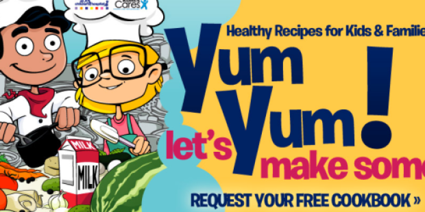 FREE “Yum Yum! Let’s Make Some!” Kid’s Cookbook