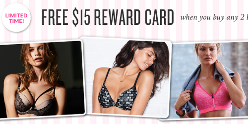 Victoria’s Secret: FREE $15 Reward Card w/Purchase of 2 Regular-Priced Bras (In Stores or Online) + More