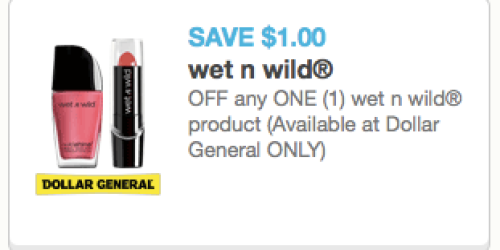 High Value $1/1 Wet N’ Wild Product Coupon (Valid at Dollar General) = FREE Lipstick & Nail Polish