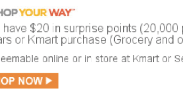 Shop Your Way Members: Possible $20 in FREE Surprise Points (Check Your Inbox)