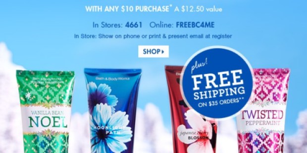 Bath & Body Works: Free Signature Collection Body Cream ($12.50 Value!) with ANY $10 Purchase