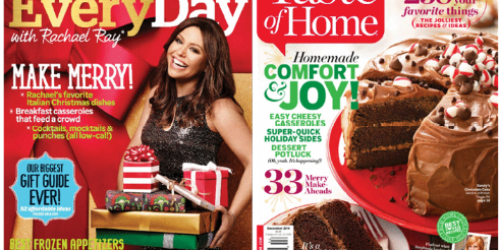 1-Year Subscriptions to Every Day with Rachael Ray + Taste of Home Magazines Only $8.99 – Use Code 17781