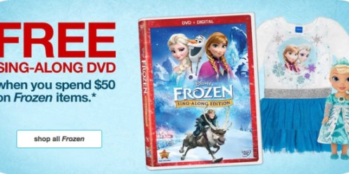 Target.com: FREE Frozen Sing-Along DVD ($29.99 Value)  with $50 Purchase of Select Frozen Items