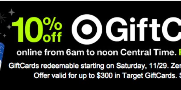 Target.com: *HOT* 10% Off ALL Target Gift Cards (Today Only Until Noon Central Time)