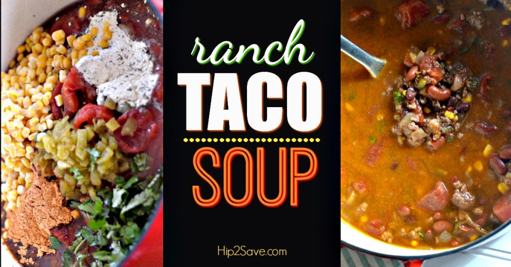 Ranch Taco Soup Hip2Save.com