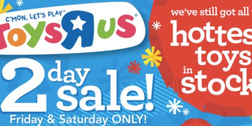 ToysRUs 2 Day Sale: Great Deals on LEGO, Chatsters, Frozen Gift Set, Games & More (In-Store & Online)
