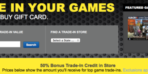 Best Buy: Video Game Trade-In Offer (50% Bonus Trade-In Credit, Valid in-Store Only!)