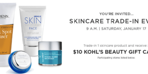Kohl’s: Free $10 Kohl’s Beauty Gift Card with Skincare Trade-In (Saturday at 9AM – Participating Stores Only)