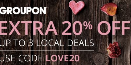 Groupon: Extra 20% Off Up to THREE Local Deals (Great for Valentine’s Day)