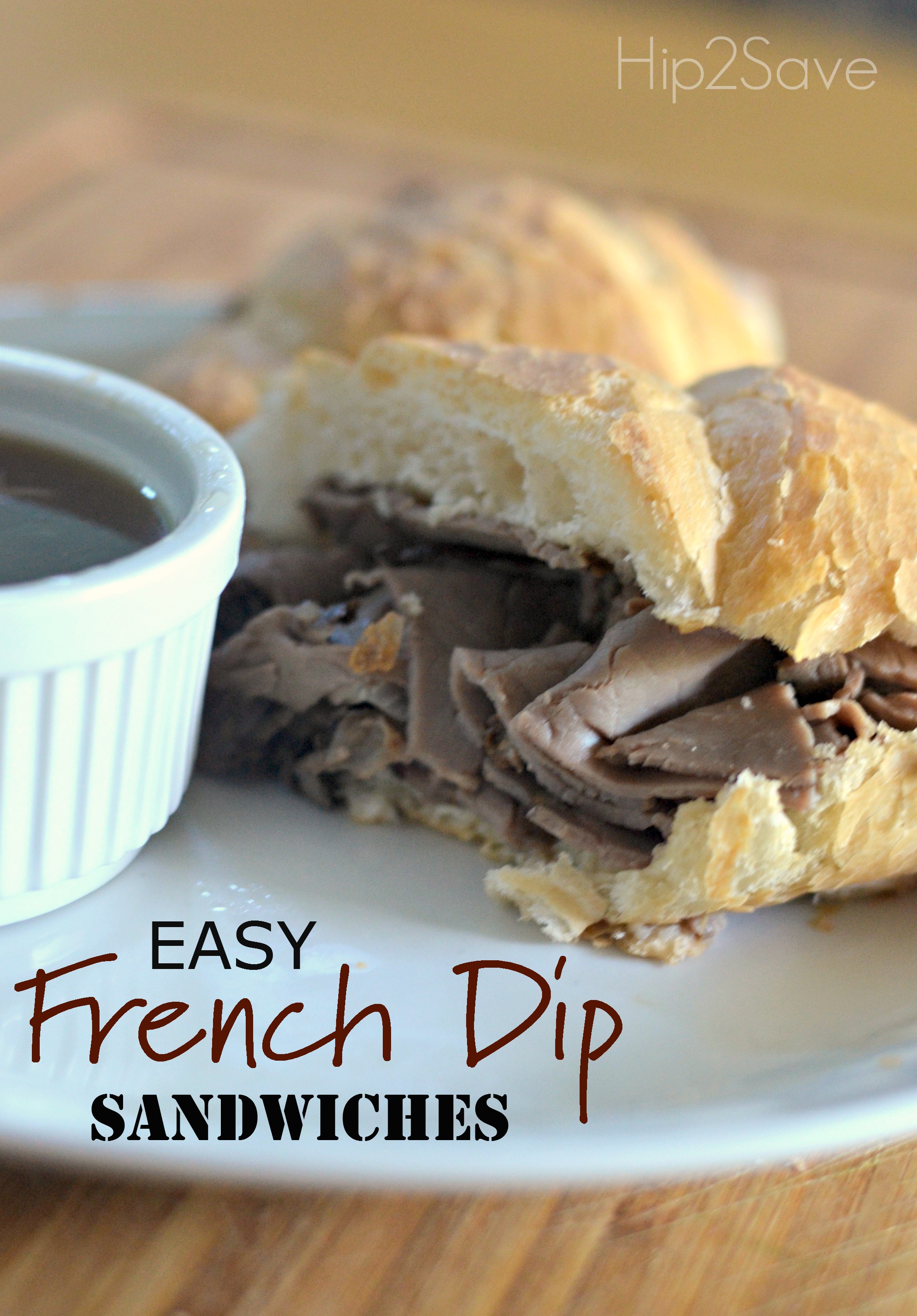 Easy French Dip Sandwiches | Hip2Save