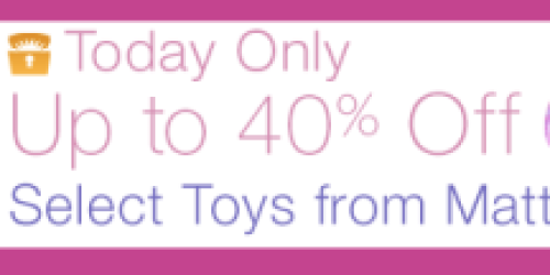 Amazon: Up to 40% Off Toys, Games & Baby Items from Mattel & Fisher-Price (Today Only)