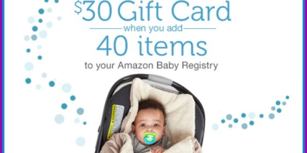 Amazon: FREE $30 Gift Card for Adding 40 Items to Baby Registry (Select Customers – Check Your Inbox)
